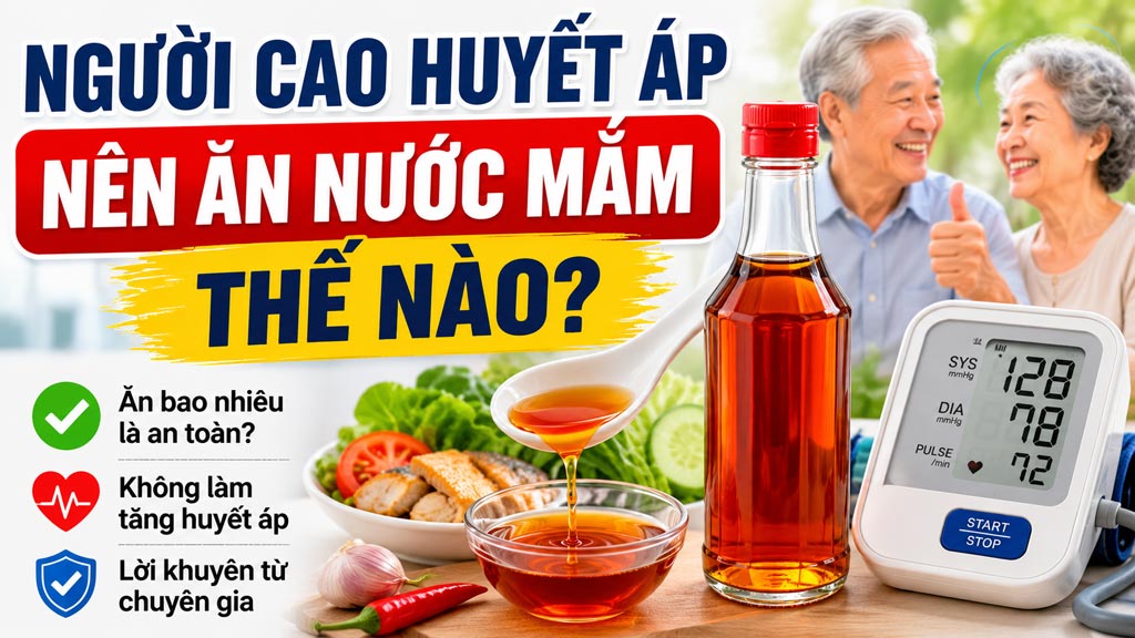 Người Cao Huyết Áp Nên Ăn Nước Mắm Thế Nào?