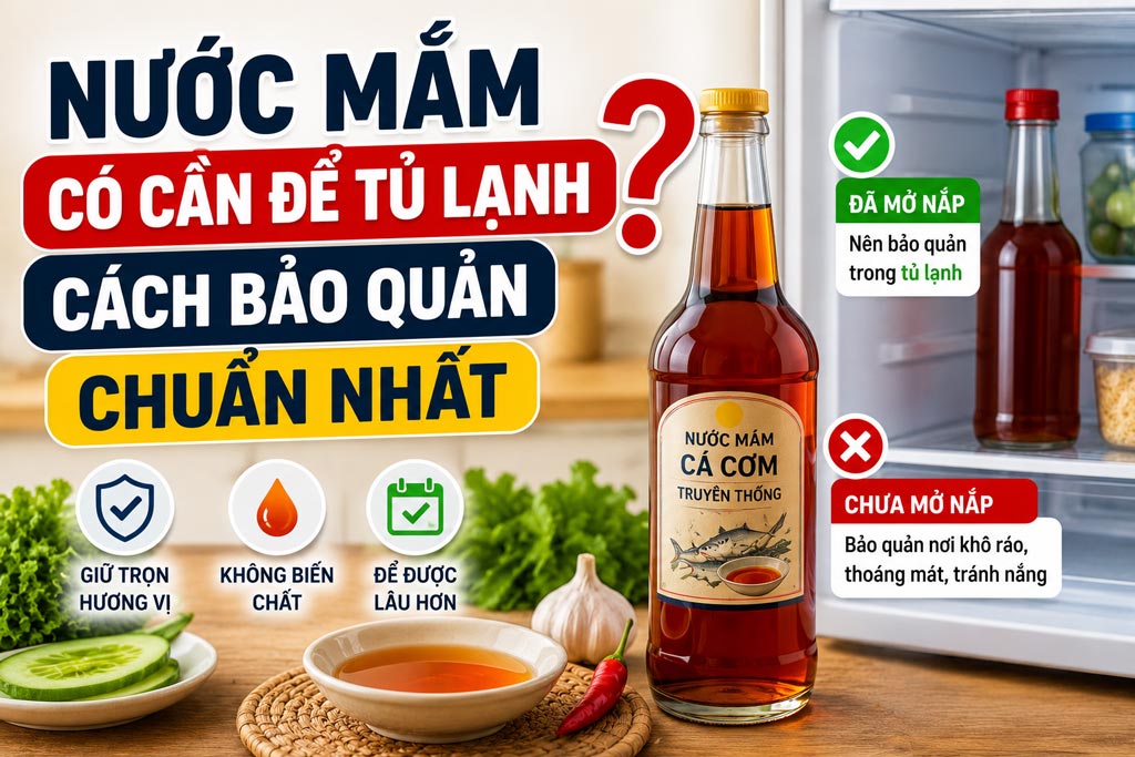 nước mắm có cần để tủ lạnh không ?
